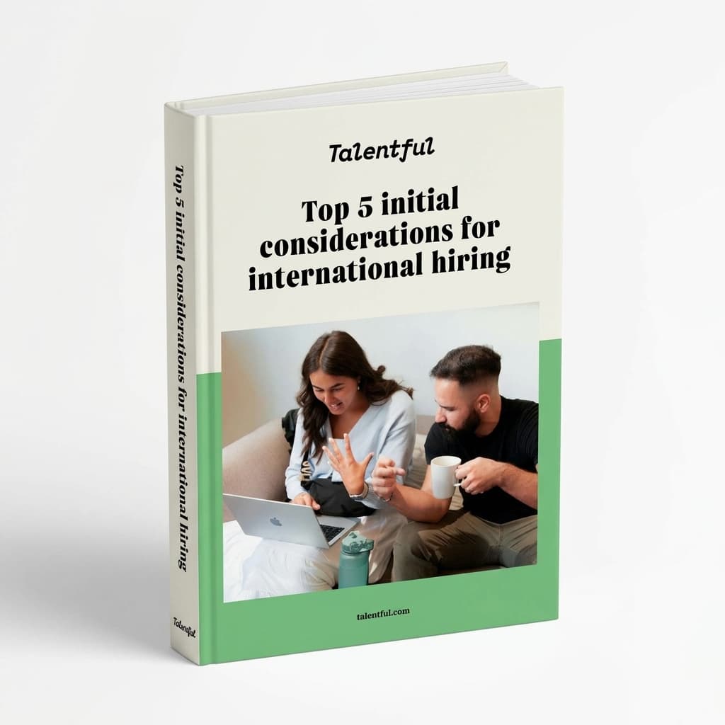Top 5 Initial Considerations for International Hiring
